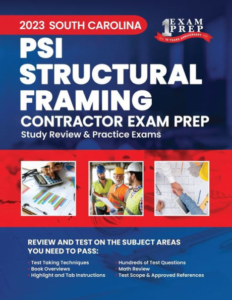 2023 South Carolina PSI Structural Framing Contractor Exam Prep: 2023 Study Review & Practice Exams