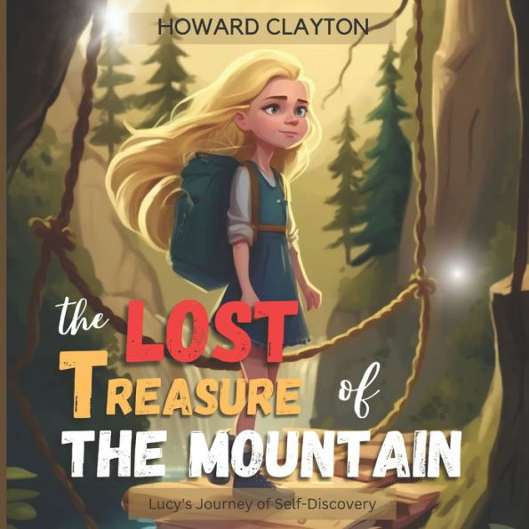 The Lost Treasure of The Mountain: Lucy's Journey of Self-discovery