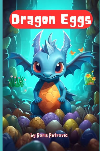 Dragon Eggs: A Journey to Remember