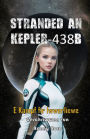 STRANDED AN KEPLER-438B: E Kampf fir Iwwerliewe