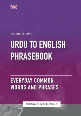 Urdu To English Phrasebook - Everyday Common Words And Phrases