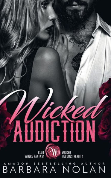 Wicked Addiction: Club Wicked/Mafia Romance/Duet Book 1