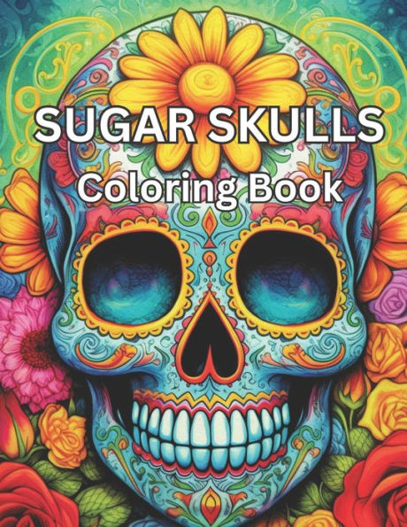 SUGER SKULLS: Coloring Book