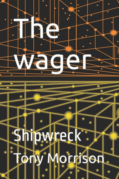 The wager: Shipwreck