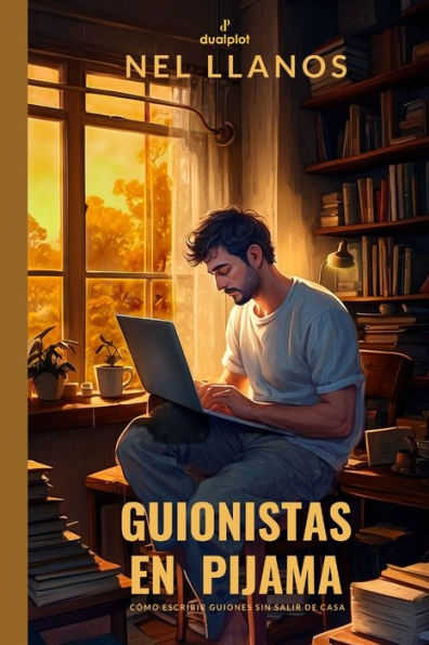 Guionistas en pijama: Para guionistas y creadores de contenido