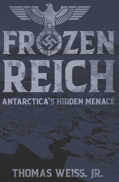 Frozen Reich: Antarctica's Hidden Menace