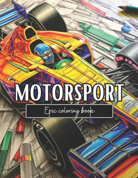 Epic Coloring Book: Motor Sport