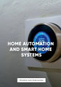 Home Automation and Smart Home Systems