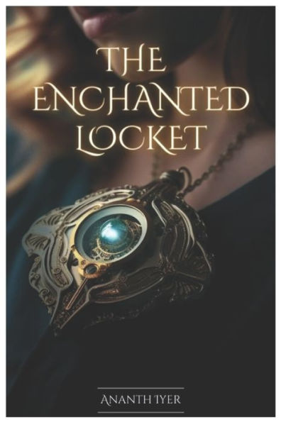 The Enchanted Locket