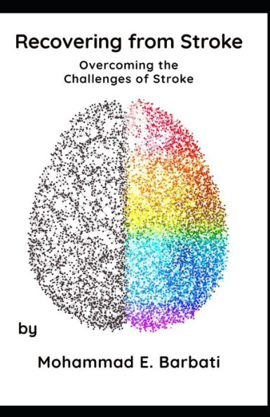 Recovering from Stroke - Overcoming the Challenges of