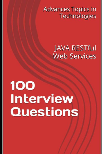 100 Interview Questions: JAVA RESTful Web Services