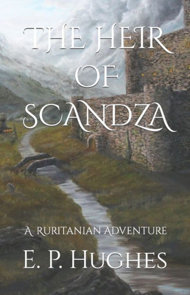 The Heir of Scandza: A Ruritanian Adventure