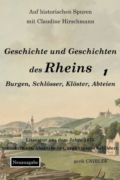 Geschichte und Geschichten des Rheins - Teil 1: Burgen, Schlösser, Klöster, Abteien