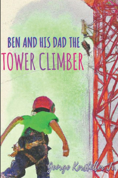 Ben and His Dad the Tower Climber