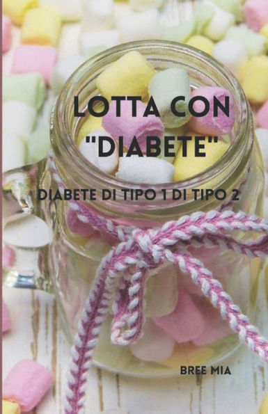 Lotta con "DIABETE": Diabete di tipo 1 di tipo 2