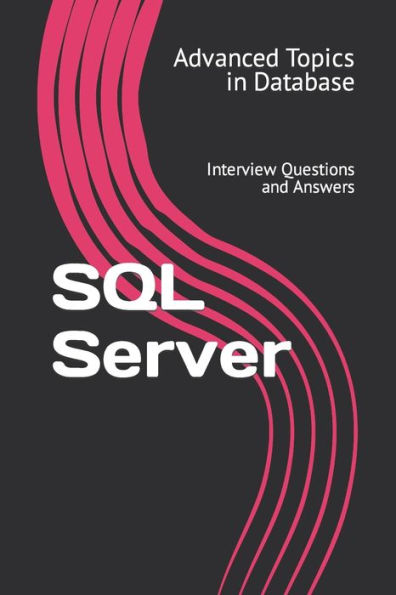 SQL Server: Interview Questions and Answers