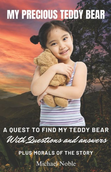 My Precious Teddy Bear: A quest to find my Teddy Bear