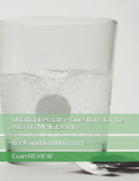 Unofficial Practice Questions for the Arizona MPJE Exam