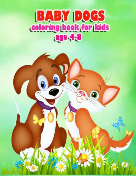 Baby Dogs: coloring book for kids ages 4-8