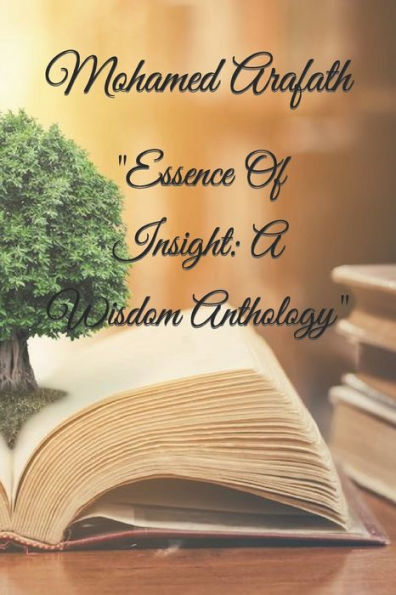 "Essence Of Insight: A Wisdom Anthology"