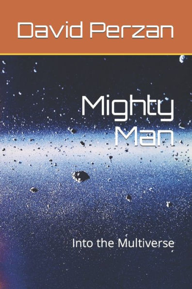 Mighty Man: Into the Multiverse