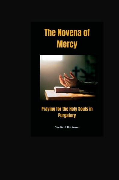 The Novena of Mercy: Praying for the Holy Souls in Purgatory