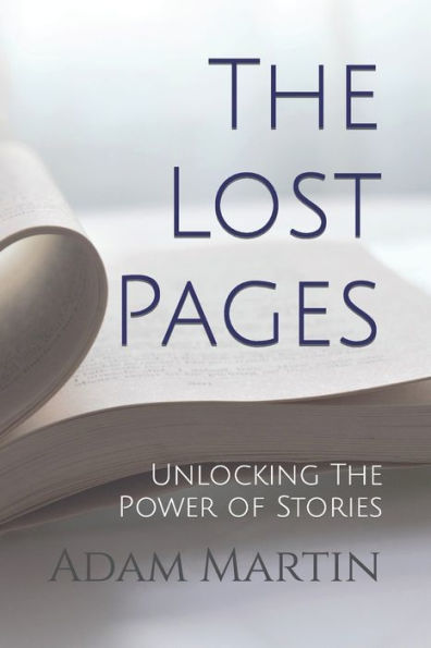 The Lost Pages: Unlocking The Power of Stories