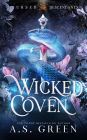 Wicked Coven: An Enemies to Lovers, High-Stakes, Witchy Romance