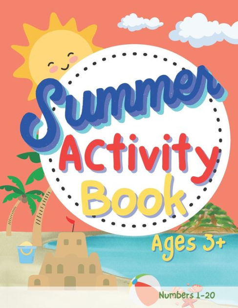 Summer Activity Book: Practicing Numbers 1-20 by Elizabeth Cowan Thomas ...