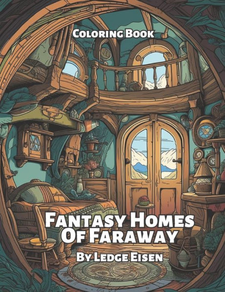 Fantasy Homes Of Faraway Coloring Book
