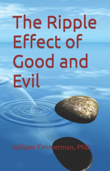 The Ripple Effect of Good and Evil