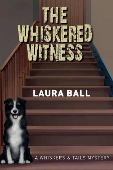 The Whiskered Witness: A Whiskers & Tails Mystery
