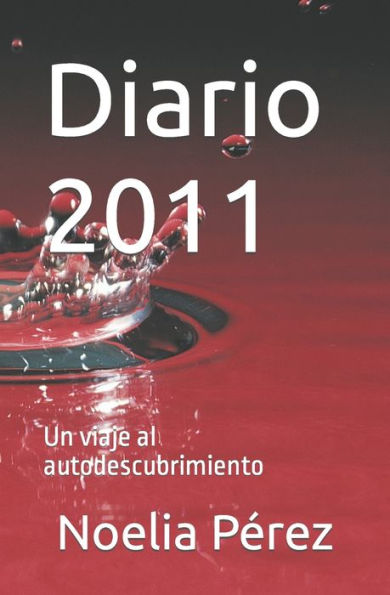 Diario 2011: Un viaje al autodescubrimiento
