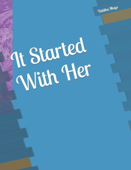 It Started With Her