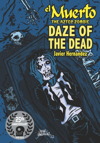 El Muerto the Aztec Zombie: DAZE OF THE DEAD