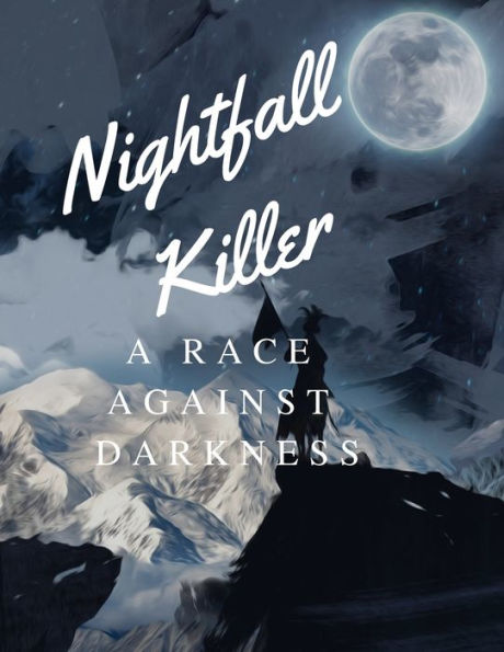 Nightfall Killer "A race against darkness."