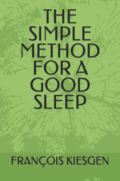 THE SIMPLE METHOD FOR A GOOD SLEEP