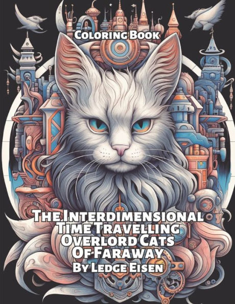 The Interdimensional Time Travelling Overlord Cats Of Faraway