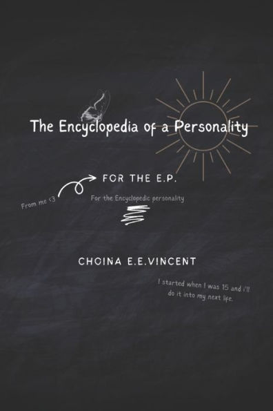 The Encyclopedia of a Personality: For The E.P.