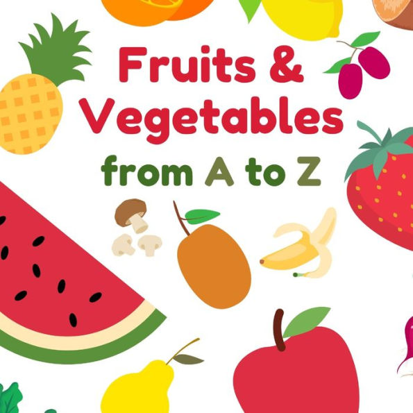 Fruits & Vegetables from A to Z