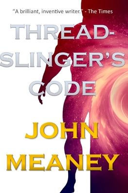 Threadslinger's Code: a thrilling hard-SF novella