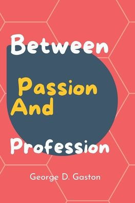 BETWEEN PASSION AND PROFESSION: An inside look at sports at all levels