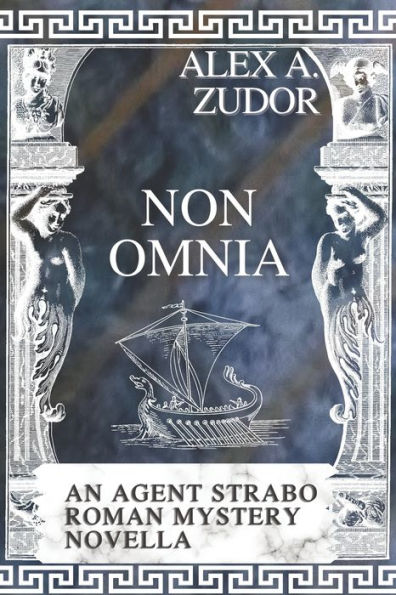 Non Omnia: An Agent Strabo Mystery Novella