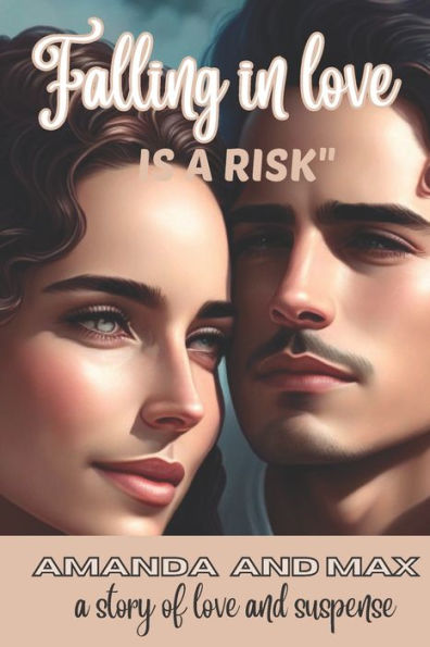 "Falling in love is a risk": a story of love and suspense