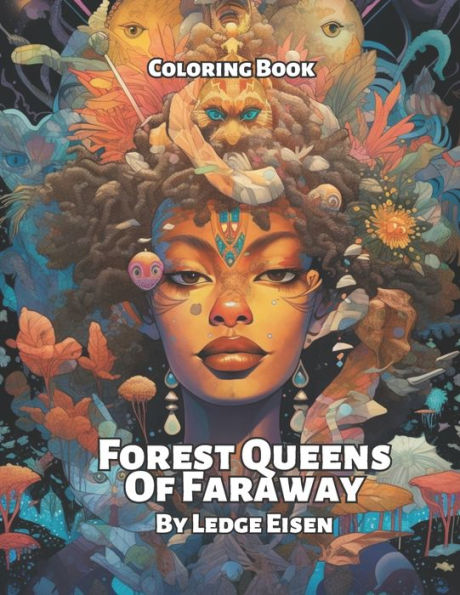 Forest Queens Of Faraway Coloring Book