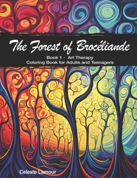 The enchanted forest of Brocéliande: - Book 1 -