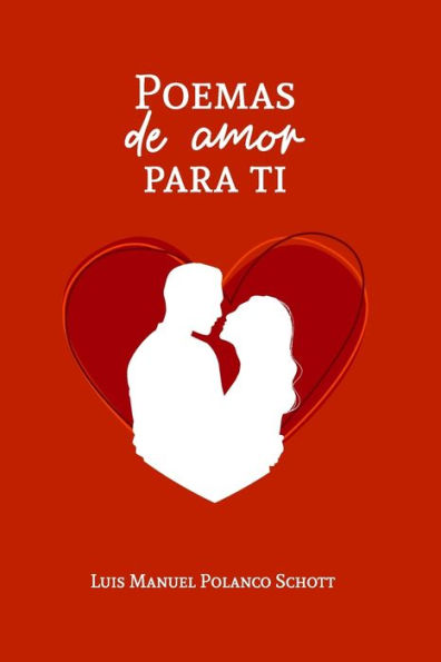 Poemas de Amor para Ti: (Spanish Edition)