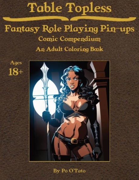 Table Topless Fantasy Role Playing Pin-ups: Comic Compendium An Adult Coloring Book