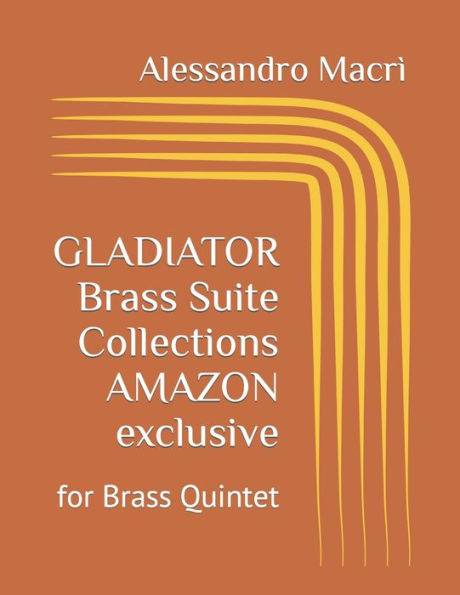 GLADIATOR Brass Suite Collections AMAZON exclusive: for Brass Quintet
