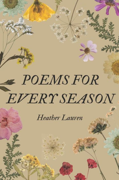 Poems for Every Season by Heather Lauren, Paperback | Barnes & Noble®